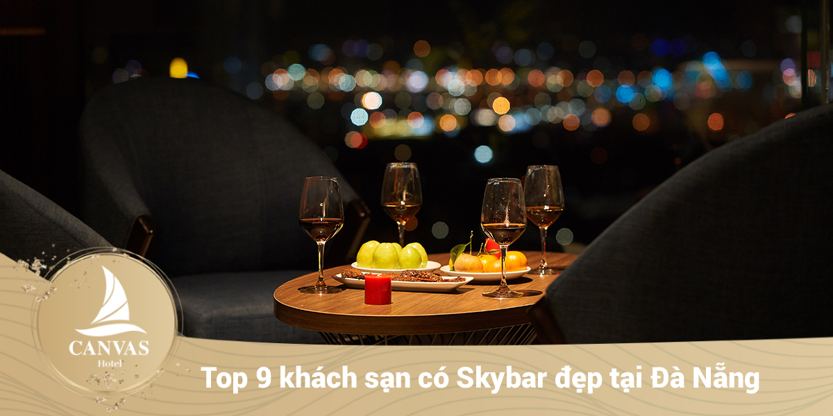 Top 9 khách sạn có skybar đẹp tại đà nẵng